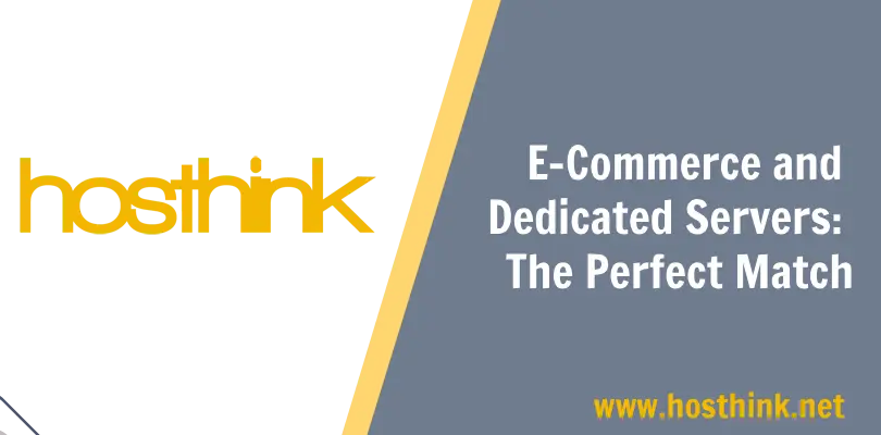 E-Commerce and Dedicated Servers: The Perfect Match