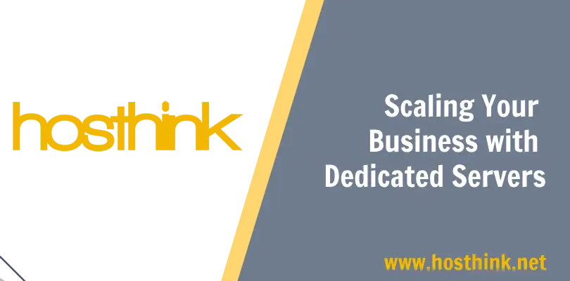 Scaling Your Business with Dedicated Servers